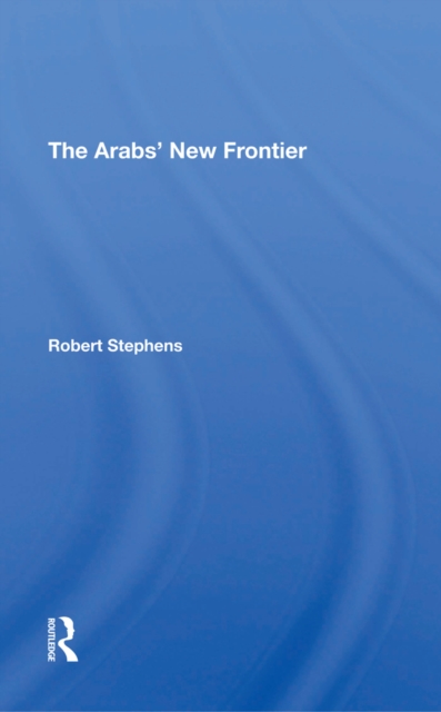 The Arabs' New Frontier, PDF eBook