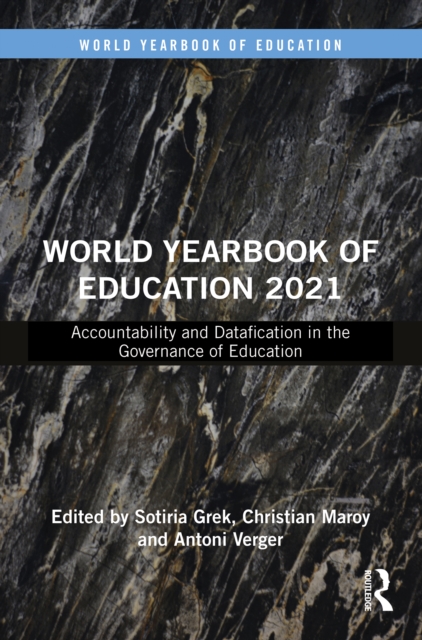 World Yearbook of Education 2021 : Accountability and Datafication in the Governance of Education, PDF eBook