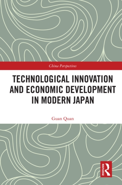 Technological Innovation and Economic Development in Modern Japan, EPUB eBook
