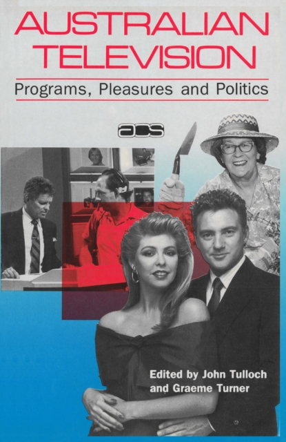 Australian Television : Programs, pleasures and politics, PDF eBook