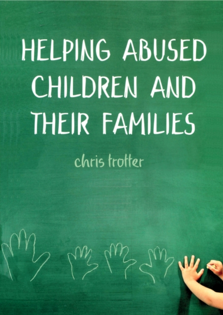 Helping Abused Children and their Families : Towards an evidence-based practice model, PDF eBook