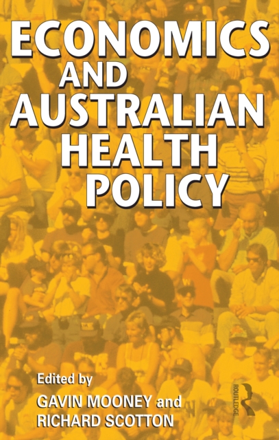 Economics and Australian Health Policy, PDF eBook