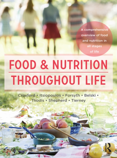 Food and Nutrition Throughout Life : A comprehensive overview of food and nutrition in all stages of life, PDF eBook