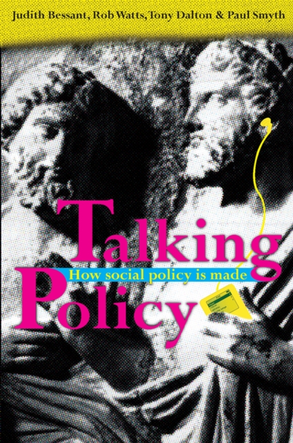 Talking Policy : How social policy is made, PDF eBook