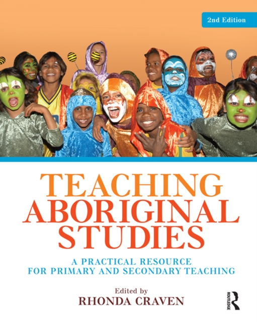 Teaching Aboriginal Studies : A practical resource for primary and secondary teaching, PDF eBook