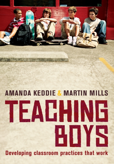 Teaching Boys : Developing classroom practices that work, PDF eBook