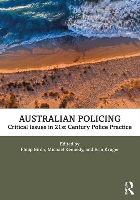 Australian Policing : Critical Issues in 21st Century Police Practice, PDF eBook