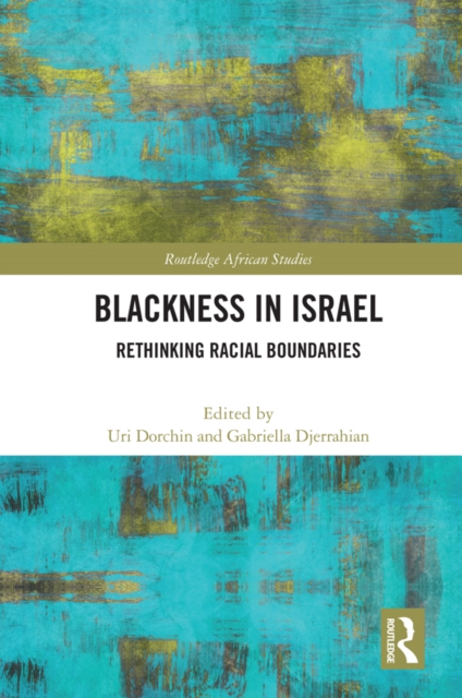 Blackness in Israel : Rethinking Racial Boundaries, EPUB eBook