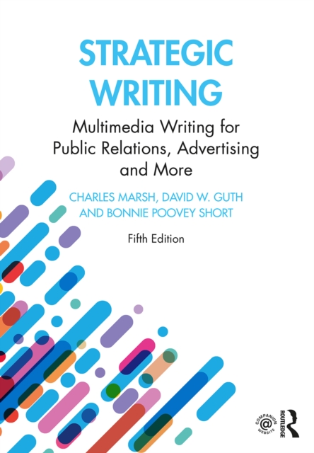 Strategic Writing : Multimedia Writing for Public Relations, Advertising and More, EPUB eBook