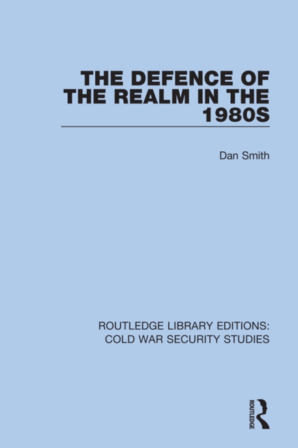 The Defence of the Realm in the 1980s, EPUB eBook