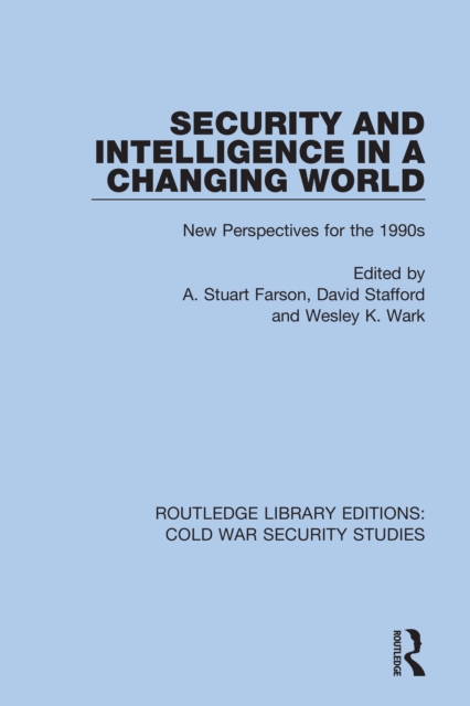 Security and Intelligence in a Changing World : New Perspectives for the 1990s, EPUB eBook