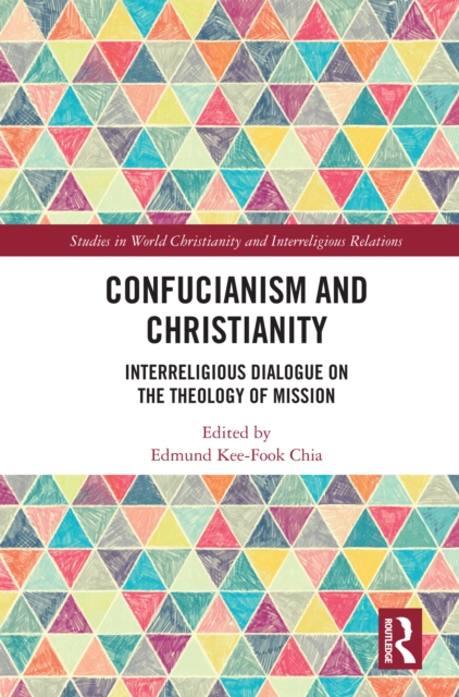 Confucianism and Christianity : Interreligious Dialogue on the Theology of Mission, PDF eBook