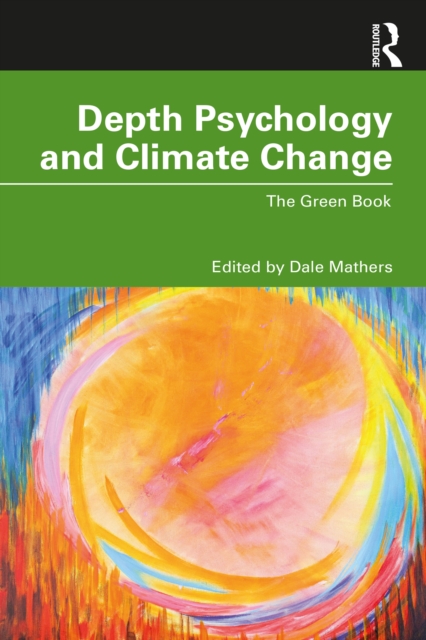 Depth Psychology and Climate Change : The Green Book, PDF eBook