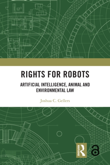 Rights for Robots : Artificial Intelligence, Animal and Environmental Law, EPUB eBook