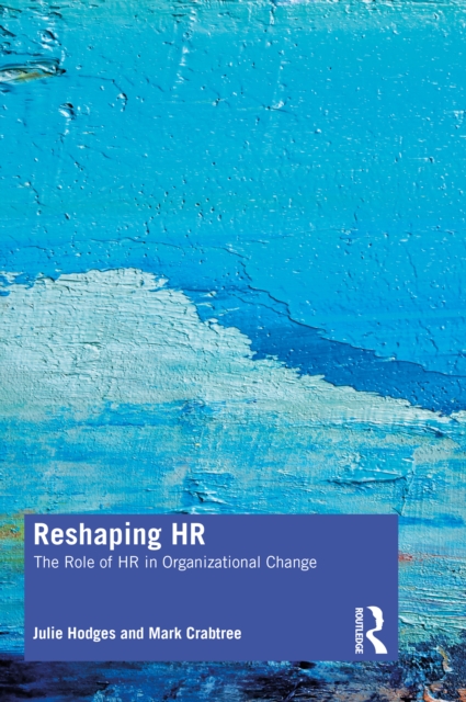 Reshaping HR : The Role of HR in Organizational Change, EPUB eBook