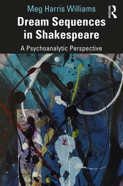 Dream Sequences in Shakespeare : A Psychoanalytic Perspective, PDF eBook