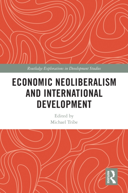 Economic Neoliberalism and International Development, EPUB eBook