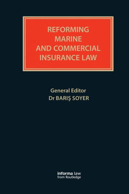 Reforming Marine and Commercial Insurance Law, PDF eBook
