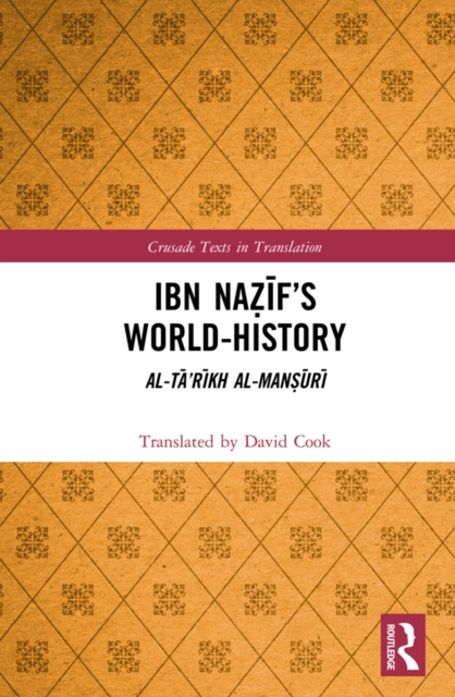 Ibn Nazif’s World-History : Al-Ta’rikh al-Mansuri, EPUB eBook