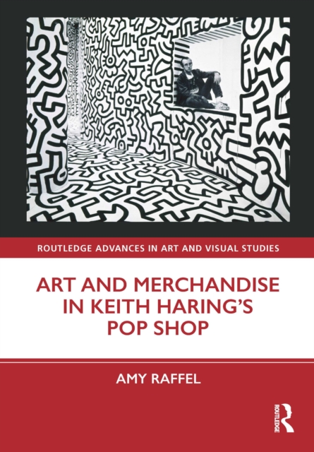 Art and Merchandise in Keith Haring's Pop Shop, PDF eBook