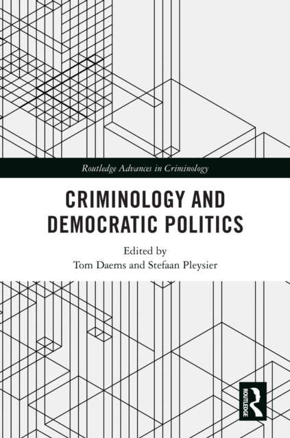 Criminology and Democratic Politics, PDF eBook
