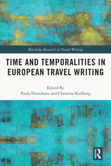 Time and Temporalities in European Travel Writing, PDF eBook