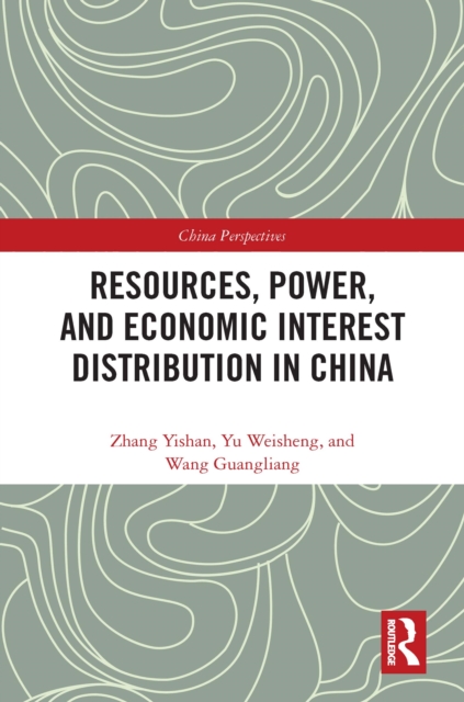 Resources, Power, and Economic Interest Distribution in China, EPUB eBook