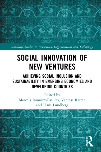 Social Innovation of New Ventures : Achieving Social Inclusion and Sustainability in Emerging Economies and Developing Countries, EPUB eBook