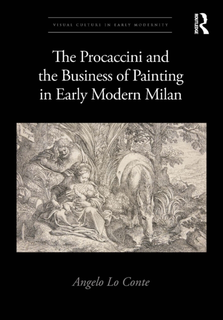 The Procaccini and the Business of Painting in Early Modern Milan, EPUB eBook