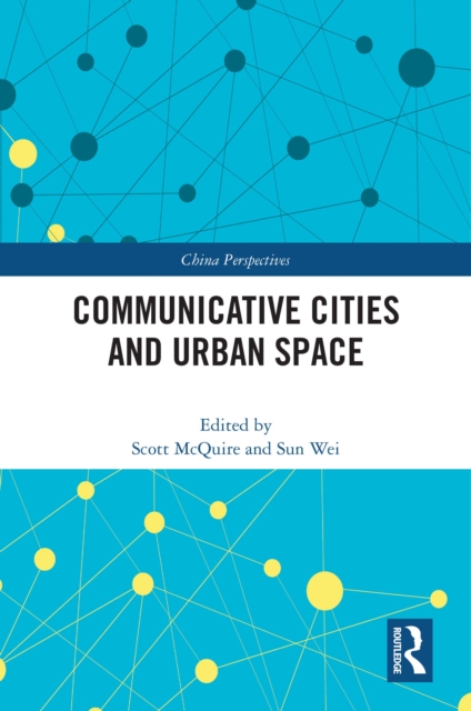 Communicative Cities and Urban Space, PDF eBook