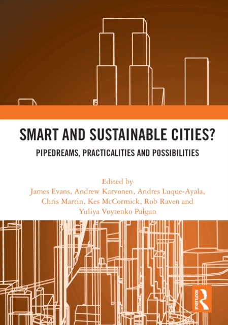 Smart and Sustainable Cities? : Pipedreams, Practicalities and Possibilities, PDF eBook