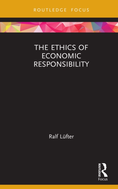 The Ethics of Economic Responsibility, PDF eBook
