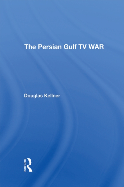 The Persian Gulf Tv War, EPUB eBook
