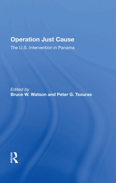 Operation Just Cause : The U.s. Intervention In Panama, EPUB eBook