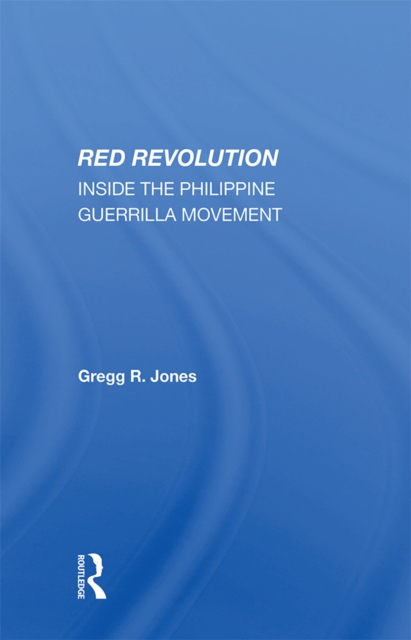 Red Revolution : Inside The Philippine Guerrilla Movement, EPUB eBook