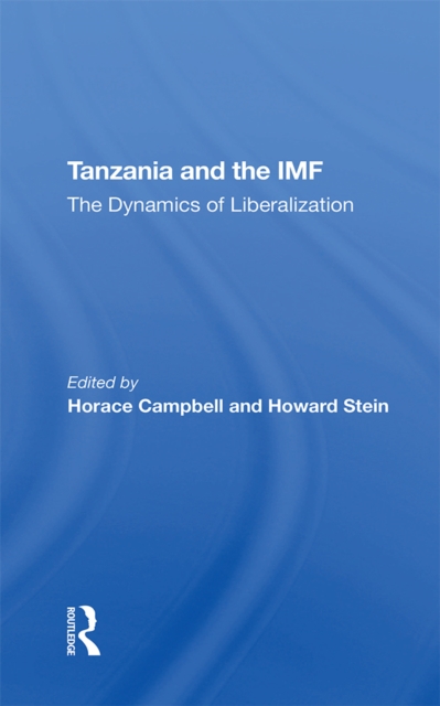 Tanzania And The Imf : The Dynamics Of Liberalization, EPUB eBook