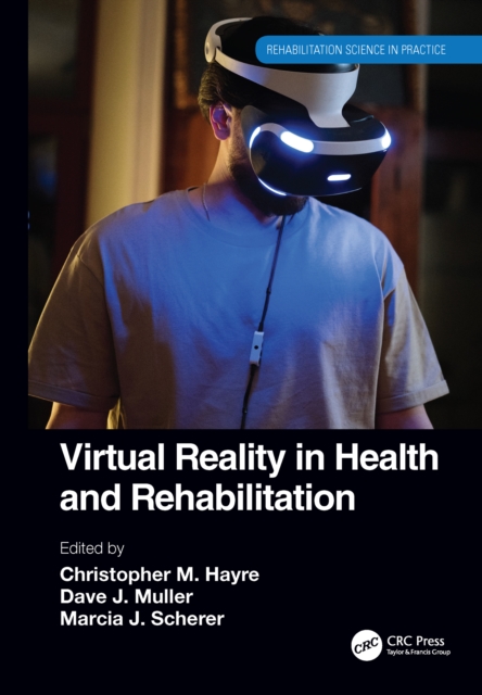 Virtual Reality in Health and Rehabilitation, PDF eBook
