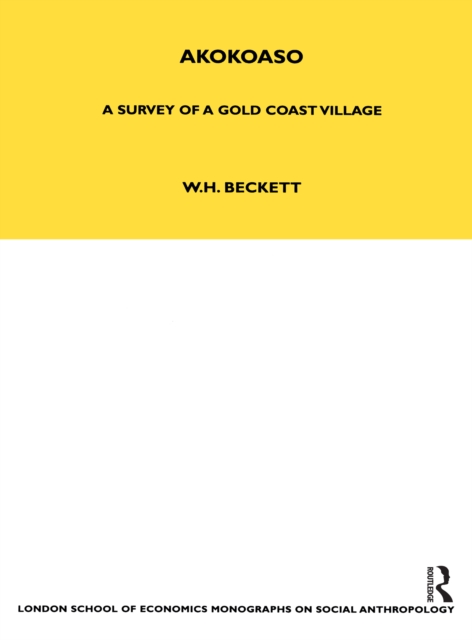 Akokoaso : A Survey of a Gold Coast Village, EPUB eBook