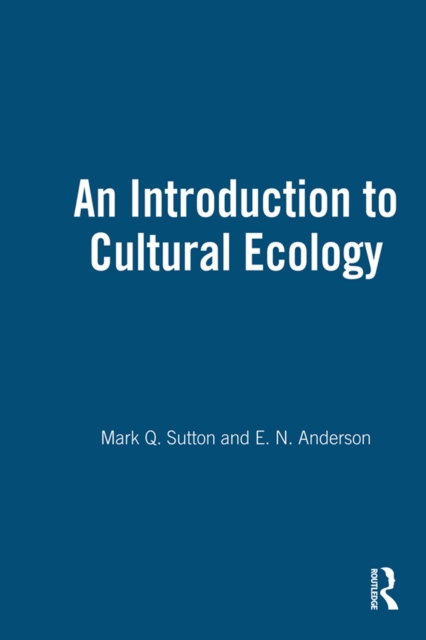 An Introduction to Cultural Ecology, EPUB eBook