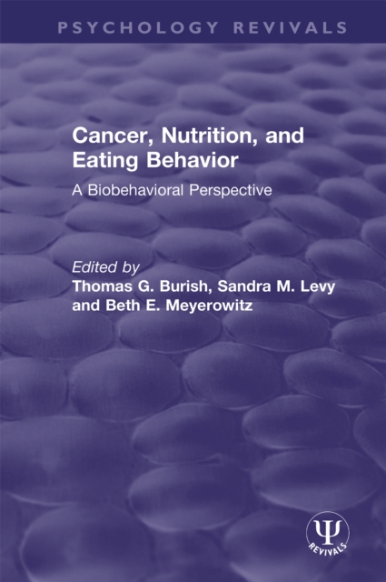 Cancer, Nutrition, and Eating Behavior : A Biobehavioral Perspective, EPUB eBook
