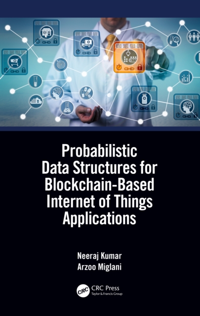 Probabilistic Data Structures for Blockchain-Based Internet of Things Applications, PDF eBook