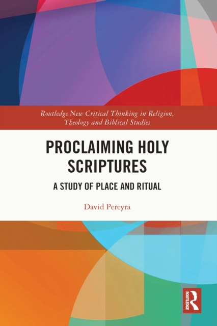 Proclaiming Holy Scriptures : A Study of Place and Ritual, EPUB eBook