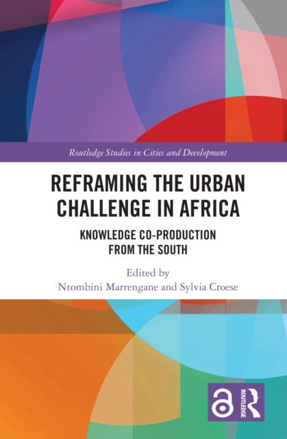 Reframing the Urban Challenge in Africa : Knowledge Co-production from the South, EPUB eBook