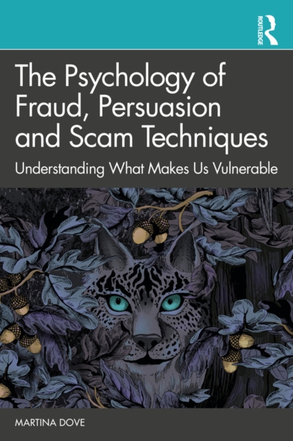 The Psychology of Fraud, Persuasion and Scam Techniques : Understanding What Makes Us Vulnerable, EPUB eBook