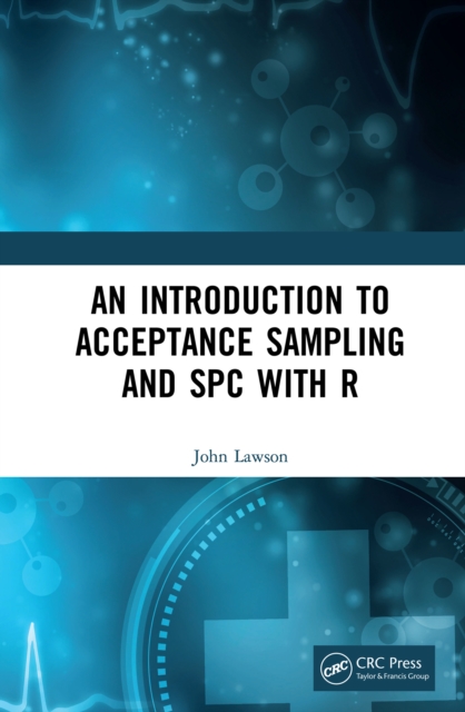An Introduction to Acceptance Sampling and SPC with R, EPUB eBook