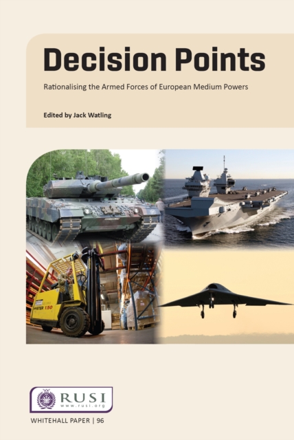 Decision Points : Rationalising the Armed Forces of European Medium Powers, EPUB eBook