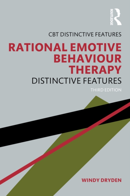 Rational Emotive Behaviour Therapy : Distinctive Features, PDF eBook