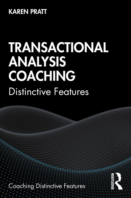 Transactional Analysis Coaching : Distinctive Features, PDF eBook