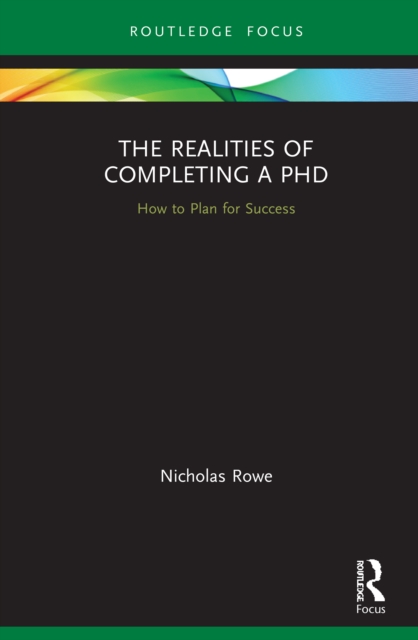 The Realities of Completing a PhD : How to Plan for Success, PDF eBook