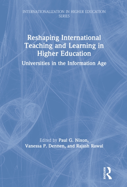 Reshaping International Teaching and Learning in Higher Education : Universities in the Information Age, PDF eBook